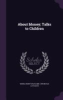 About money; talks to children 1172229740 Book Cover