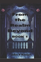 From the Realm Beyond Book 1 of 3 Series B0BHQYLZRK Book Cover