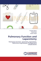 Pulmonary Function and Laparotomy: Pulmonary function, spirometry, laparotomy, Restrictive lung diseases, Postoperative complications 3659131032 Book Cover