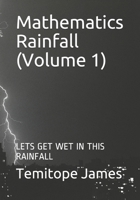 Mathematics Rainfall (Volume 1): LETS GET WET IN THIS RAINFALL B08NVGHHR7 Book Cover