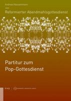 Reformierter Abendmahlsgottesdienst: Partitur Zum Pop-Gottesdienst 329017879X Book Cover