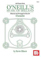 100 Tunes from O'Neill's Music of Ireland Selected and Arranged in Sets for Mandolin 0786698330 Book Cover