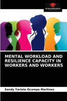 Mental Workload and Resilience Capacity in Workers and Workers 6203686778 Book Cover