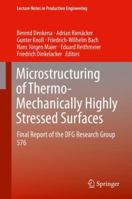 Microstructuring of Thermo-Mechanically Highly Stressed Surfaces: Final Report of the DFG Research Group 576 3319096915 Book Cover