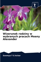 Wizerunek rodziny w wybranych pracach Meeny Alexander 6200857873 Book Cover