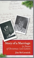 Story of a Marriage: 50 Years of Christmas Love Letters 1961302837 Book Cover