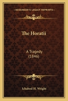 The Horatii: A Tragedy 1175948152 Book Cover