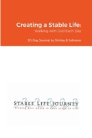 Creating a Stable Life: Walking with God Each Day 1008950033 Book Cover