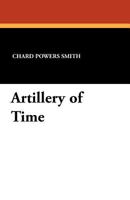 Artillery of Time 1419173863 Book Cover