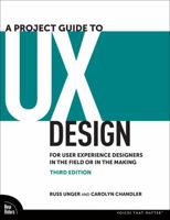 A Project Guide to UX: For User Experience Designers in the Field or in the Making 013818822X Book Cover