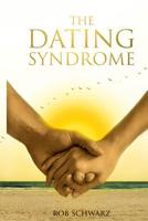 The Dating Syndrome 1091327858 Book Cover