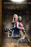 Echoes Of Esteria Withering Sands 1735839485 Book Cover