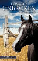 Loyalty Unbroken: A Mustang's Tale 1452051623 Book Cover