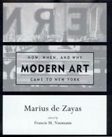 How, When, and Why Modern Art Came to New York 0262041537 Book Cover