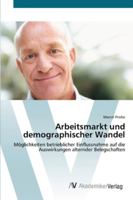 Arbeitsmarkt und demographischer Wandel 3639410394 Book Cover