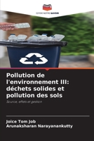 Pollution de l'environnement III: déchets solides et pollution des sols: Source, effets et gestion 6205943859 Book Cover