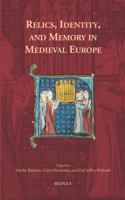 Relics, Identity, and Memory in Medieval Europe 2503555020 Book Cover