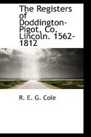 The Registers of Doddington-Pigot, Co. Lincoln. 1562-1812 1014171210 Book Cover