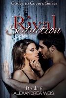 Rival Seduction 1517070074 Book Cover