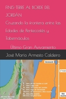 FINIS-TERRE AL BORDE DEL JORDÁN: Último Gran Avivamiento 1718065248 Book Cover