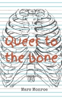 Queer to the bone: a poetic manefestio B0954PW64Y Book Cover