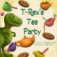 T-Rex's Tea Party 1777780705 Book Cover