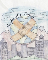 Maybe...it's okay B0BGNPC8MB Book Cover