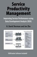 Service Productivity Management: Improving Service Performance using Data Envelopment Analysis (DEA) 0387332111 Book Cover