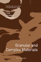 Granular And Complex Materials (World Scientific Lecture Notes in Complex Systems) (World Scientific Leture Notes in Complex Systems) 9812771980 Book Cover
