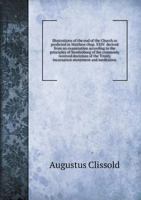 Illustrations of the End of the Church as Predicted in Matthew Chap. XXIV Derived from an Examination According to the Principles of Swedenborg of the Commonly Received Doctrines of the Trinity Incarn 1142142213 Book Cover