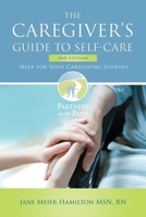 The Caregiver's Guide to Self-Care: 2nd Edition 195674259X Book Cover