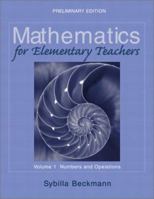 Mathematics for Elementary Teachers Volume I: Numbers and Operations Preliminary Edition (with Activities Manual) 0321129806 Book Cover