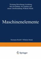 Maschinen Elemente: Normung Berechnung Gestaltung 3528040289 Book Cover