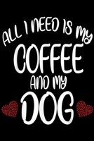 All I Need Is my coffee and my dog: All I Need Is Coffee And My Dog Dog gift Journal/Notebook Blank Lined Ruled 6x9 100 Pages 1695948084 Book Cover