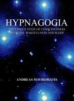 Hypnagogia: The Unique State of Consciousness Between Wakefulness and Sleep 0415057949 Book Cover