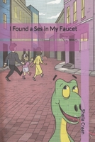 I Found a Ses in My Faucet 1630632260 Book Cover