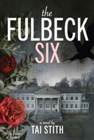 The Fulbeck Six 0578589230 Book Cover