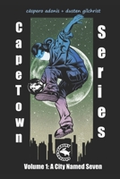 The CapeTown Series, Volume 1: A City Named Seven null Book Cover