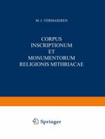 Corpus Inscriptionum Et Monumentorum Religionis Mithriacae 9401500398 Book Cover