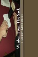 Wisdom From The Sack: Black & White Edition 1448609909 Book Cover