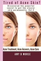 TIRED OF ACNE SKIN? Discover the Powerful Secrets to get Clearer Skin Permanently 1672429439 Book Cover