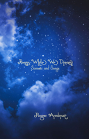 Poems While We Dream: Sonnets and Songs 1624911838 Book Cover