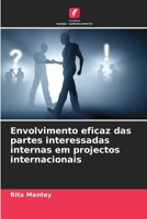 Envolvimento eficaz das partes interessadas internas em projectos internacionais (Portuguese Edition) 6208395585 Book Cover