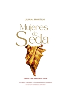 Mujeres de Seda: Edición Platino (Spanish Edition) B0CN56FJZK Book Cover
