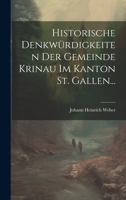 Historische Denkwürdigkeiten Der Gemeinde Krinau Im Kanton St. Gallen... 1022306944 Book Cover