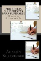 Preguntas y Respuestas Para Superarse y Salir Adelante: El Arte de Crecer Con Fe 1519538812 Book Cover