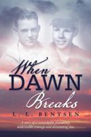 When Dawn Breaks 1491804645 Book Cover