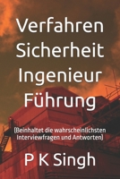 Verfahren Sicherheit Ingenieur Führung: (Beinhaltet die wahrscheinlichsten Interviewfragen und Antworten) (German Edition) B0DTGGFBSV Book Cover