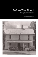 Before The Flood: A Gay Survival Story 1312257717 Book Cover