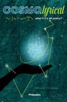 CosmoLyrical: what if it's all poetry? 149047739X Book Cover